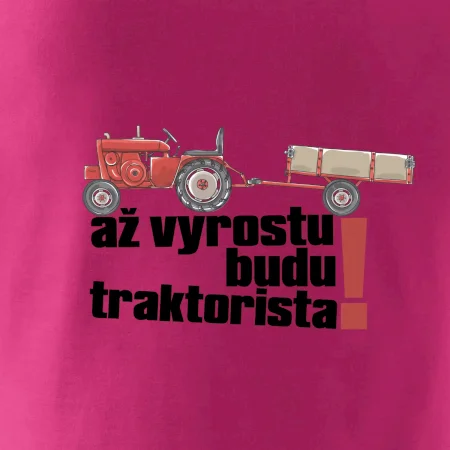Až vyrostu budu traktorista