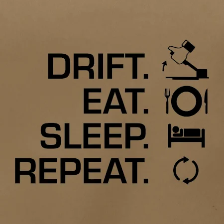 Drift Eat Sleep Repeat