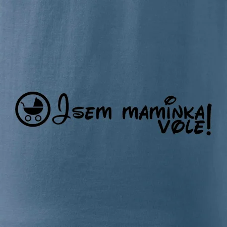 Jsem maminka vole!