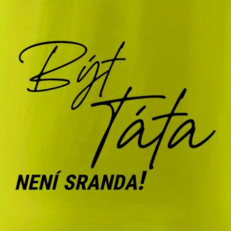 Být táta není sranda