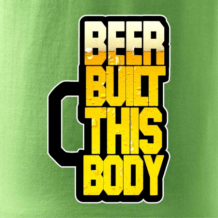 Beer built this body
