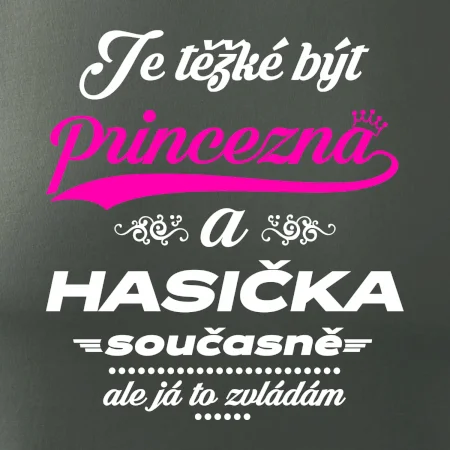 Je těžké být princezna - Hasička