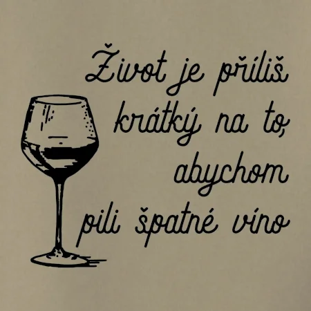 Život je příliš krátký - sklenička