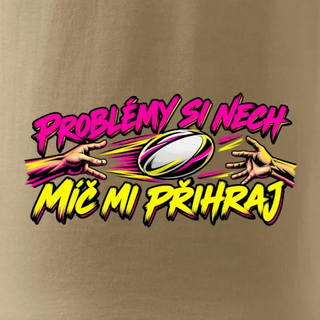 Problémy si nech, míč mi přihraj