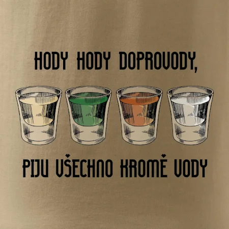Hody hody doprovody, piju všechno kromě vody