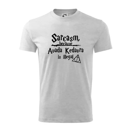 Harry - Sarcasm, because Avada Kedavra is illegal
