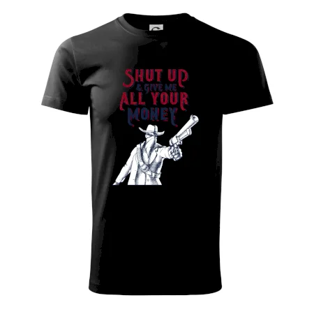 Shut Up and Give Me All Your Money