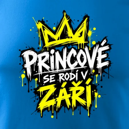 Urban Streetwear - Princové / Princezny se rodí v září