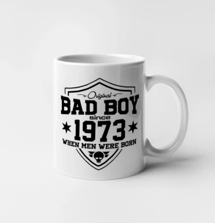 Bad boy since 1973