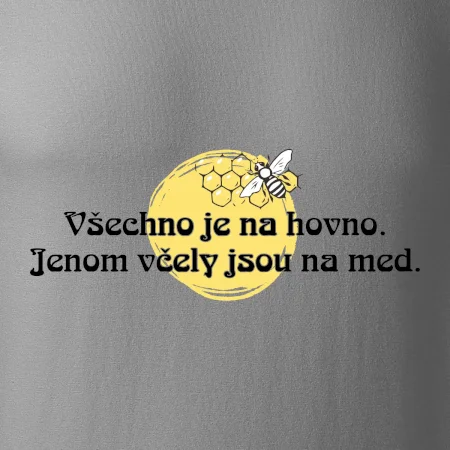 Všechno je na hovno, jen včely na med