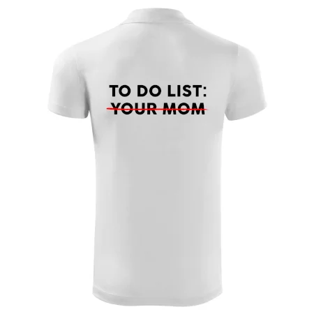 To do list: Your mom