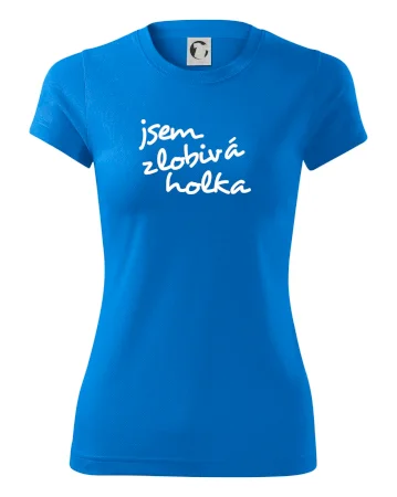 Jsem zlobivá holka
