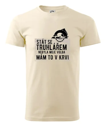 Stát se truhlářem nebyla moje volba