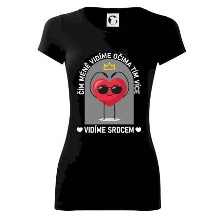 Čím méně vidíme očima tím více vidíme srdcem