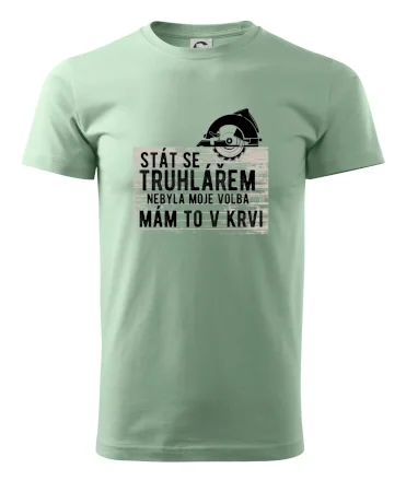 Stát se truhlářem nebyla moje volba