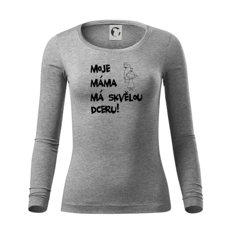 Moje máma má skvělou dceru