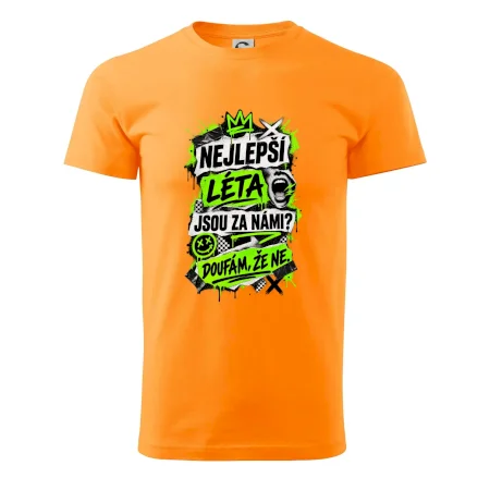 NEJLEPŠÍ LÉTA JSOU ZA NÁMI -  DOUFÁM, ŽE NE