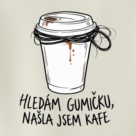 Hledám gumičku našla jsem kafe