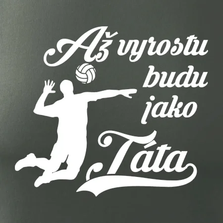 Až vyrostu budu jako táta Volejbal