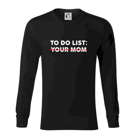 To do list: Your mom