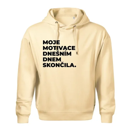 MOJE MOTIVACE DNEŠNÍM DNEM SKONČILA.