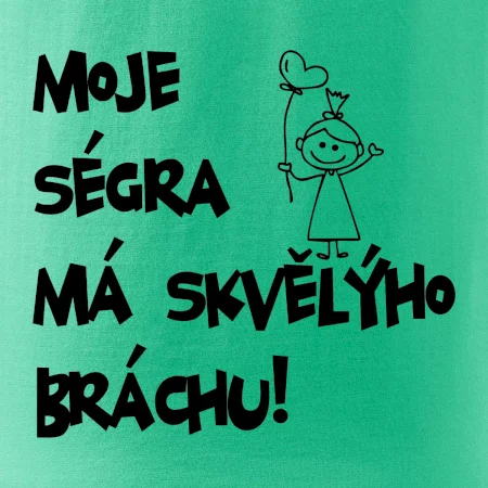 Můj brácha má skvělou ségru / Moje ségra má skvělýho bráchu