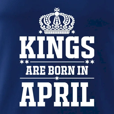 Kings are born in April
