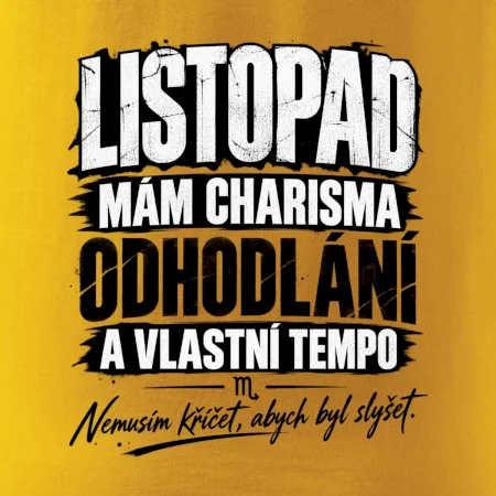 Listopad charisma odhodlání a vlastní tempo