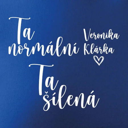 Párové mikiny Ta normální - Ta šílená (Velký nápis a vaše jména na rukávu)