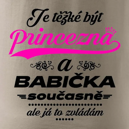 Je těžké být princezna - babička