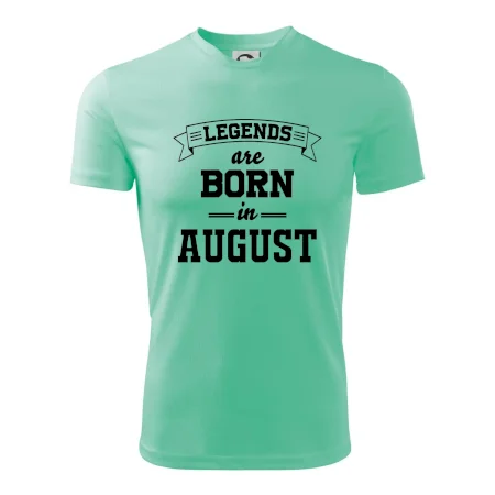 Legends are born in August