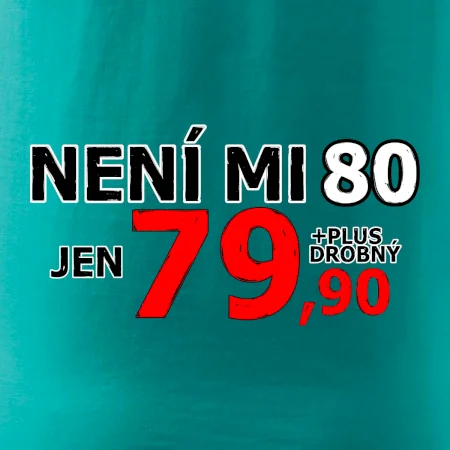 Není mi 80