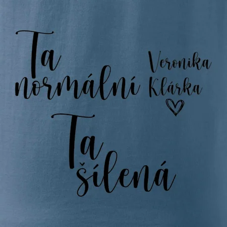 Párové mikiny Ta normální - Ta šílená (Velký nápis a vaše jména na rukávu)