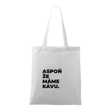 ASPOŇ ŽE MÁME KÁVU.