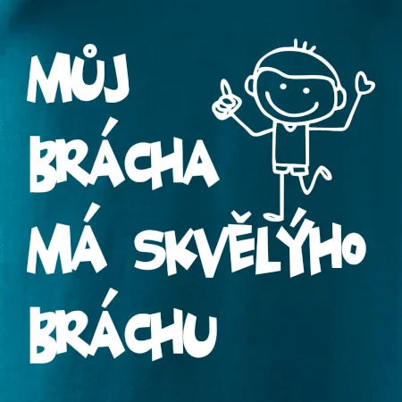 Můj brácha má skvělýho bráchu