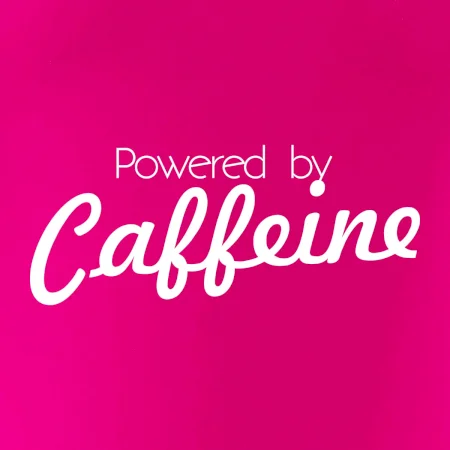 Powered by Caffeine