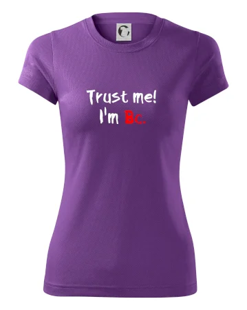 Trust me I´m  Bc. / Věř mi jsem Bc.