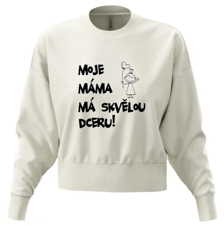 Moje máma má skvělou dceru