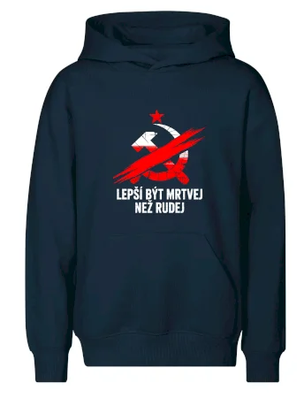 LEPŠÍ BÝT MRTVEJ NEŽ RUDEJ