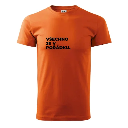 VŠECHNO JE V POŘÁDKU.