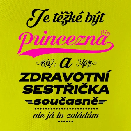Je těžké být princezna - zdravotní sestřička