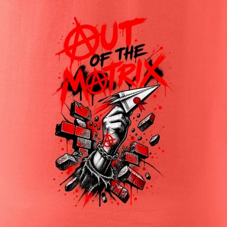 OUT OF THE MATRIX