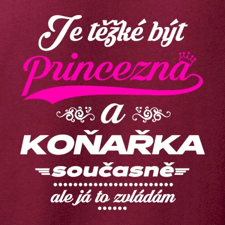Je těžké být princezna - koňařka