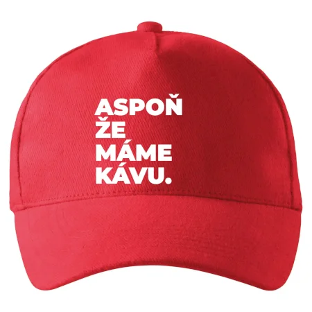 ASPOŇ ŽE MÁME KÁVU.