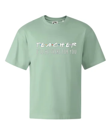 Teacher i'll be there for you