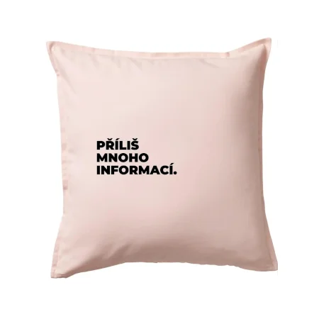 PŘÍLIŠ MNOHO INFORMACÍ.
