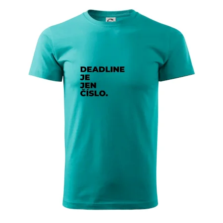 DEADLINE JE JEN ČÍSLO.