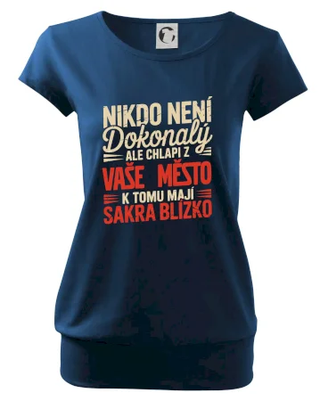 Nikdo není dokonalý ale chlapi z VAŠE MĚSTO