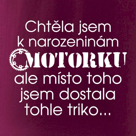 Chtěla jsem dostat motorku - narozeniny