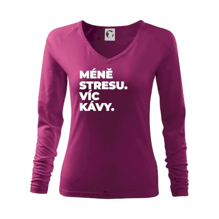 MÉNĚ STRESU.VÍC KÁVY.